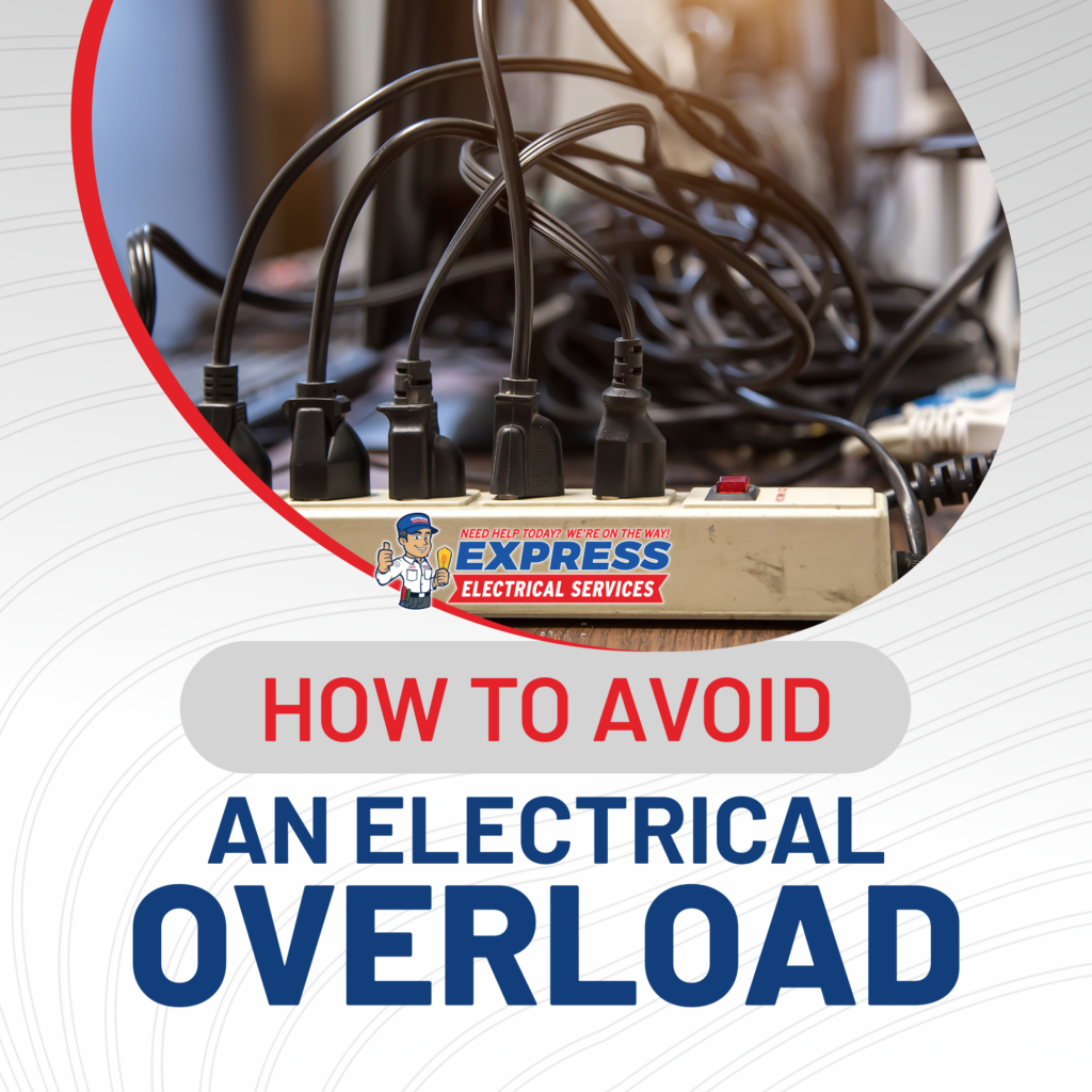 How to Avoid an Electrical Overload | 𝗘𝘅𝗽𝗿𝗲𝘀𝘀 𝗘𝗹𝗲𝗰𝘁𝗿𝗶𝗰𝗮𝗹 𝗦𝗲𝗿𝘃𝗶𝗰𝗲𝘀