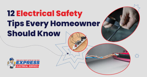 12 Electrical Safety Tips Every Homeowner Should Know