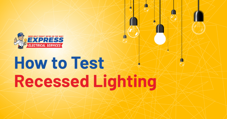How to Test Recessed Lighting