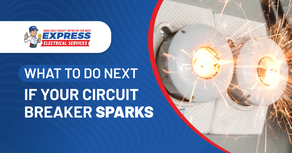Sparking Circuit Breaker What to Do Next