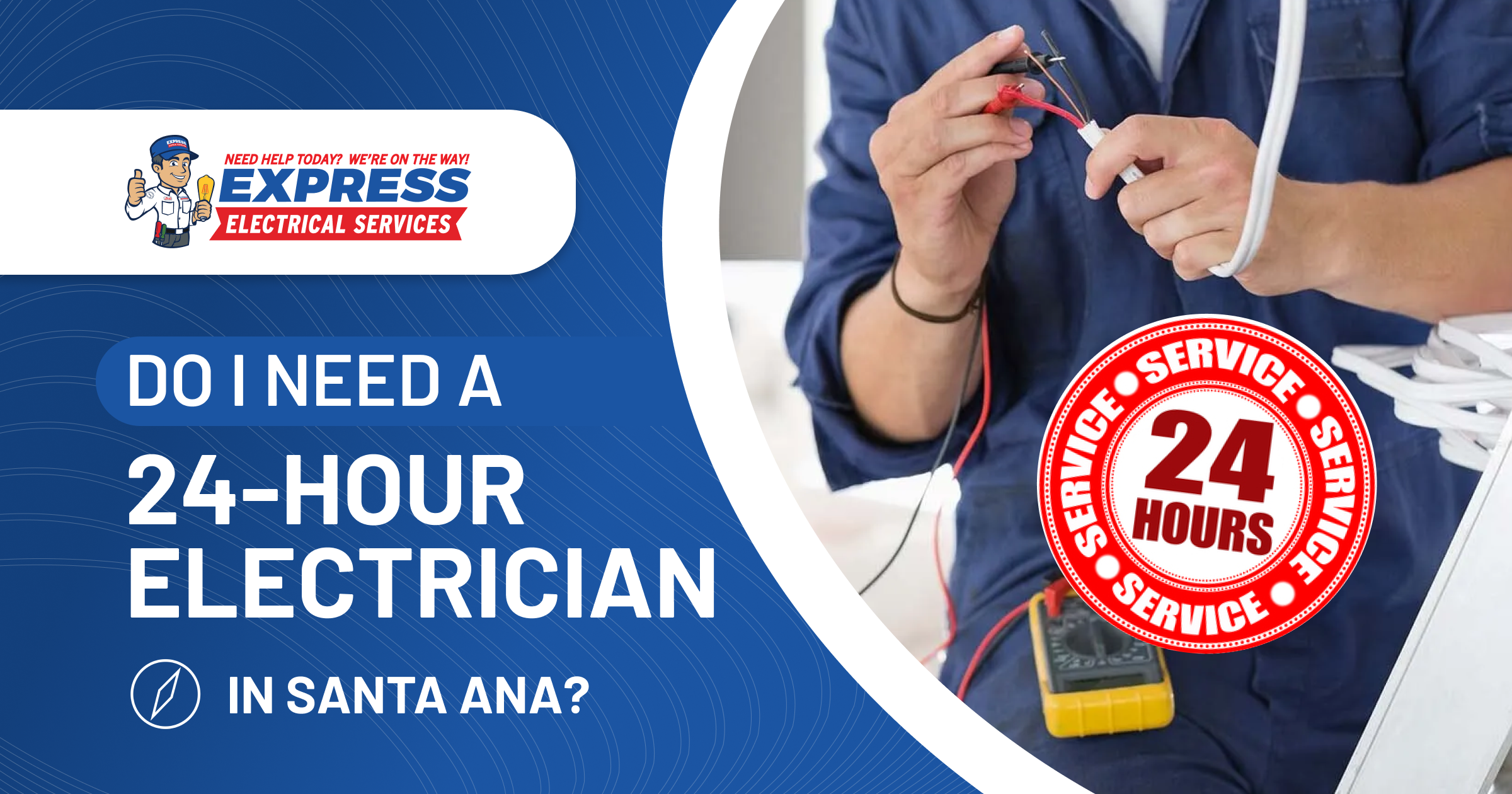 Express Electric: Assessing the Need for a 24-Hour Electrician in Santa Ana