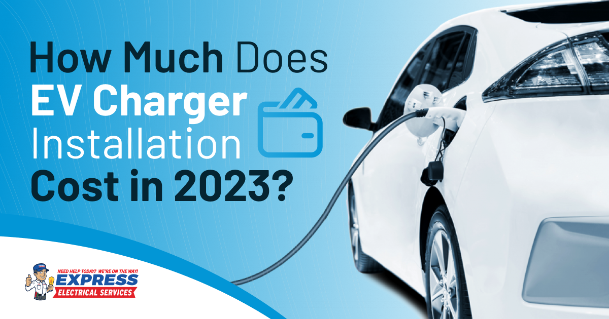 How Much Does EV Charger Installation Cost in 2023?